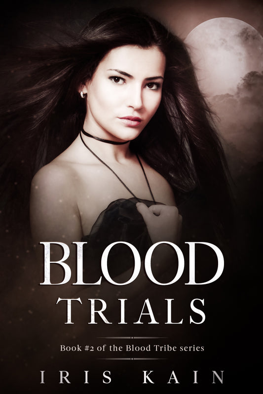 Blood Trials: Book #2 of the Blood Tribe Trilogy Ebook